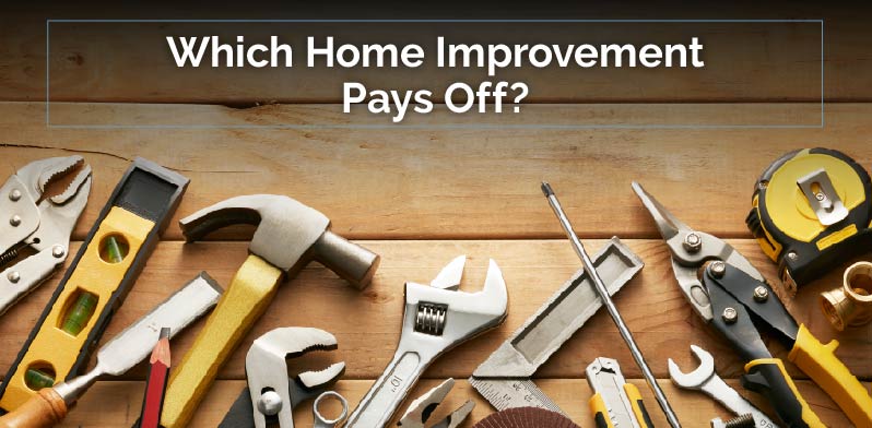 Which Home Improvement Pays Off?
