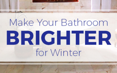 Make Your Bathroom Brighter for Winter