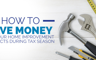 How to Save Money on Your Home Improvement Projects During Tax Season