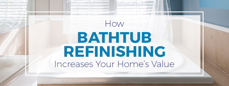 How to Get Faster Sales and Better ROI With Bathtub Refinishing