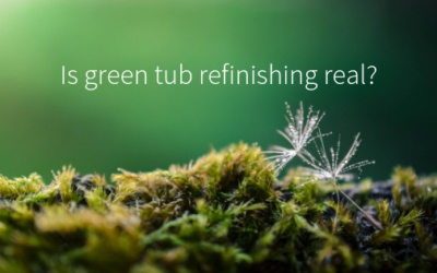Green Tub Refinishing: Fact or Fiction?
